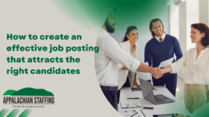 How to create an effective job posting that attracts the right candidates